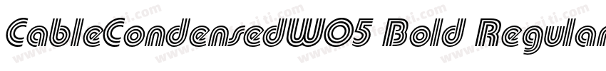 CableCondensedW05 Bold Regular字体转换